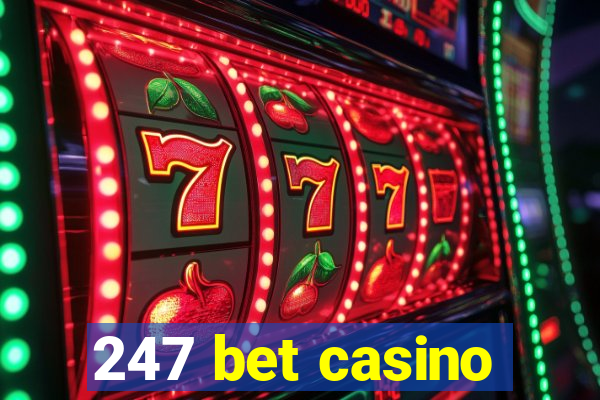 247 bet casino